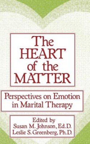 Carte Heart Of The Matter: Perspectives On Emotion In Marital Leslie S. Greenberg