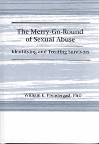 Book Merry-Go-Round of Sexual Abuse William E. Prendergast