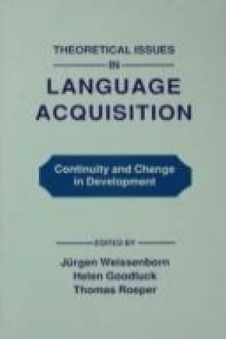 Könyv Theoretical Issues in Language Acquisition 