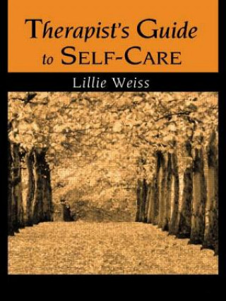 Carte Therapist's Guide to Self-Care Lillie Weiss