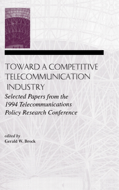 Buch Toward A Competitive Telecommunication Industry Gerald W. Brock