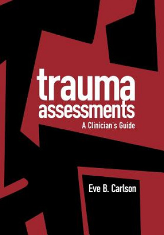 Knjiga Trauma Assessments Eve B. Carlson