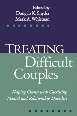 Knjiga Treating Difficult Couples Mark A Whisman