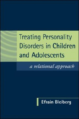 Książka Treating Personality Disorders in Children and Adolescents Efrain Bleiberg