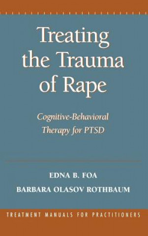 Carte Treating the Trauma of Rape Barbara Olasov Rothbaum