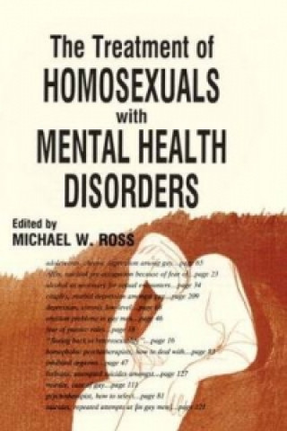 Książka Treatment of Homosexuals With Mental Health Disorders Michael W. Ross