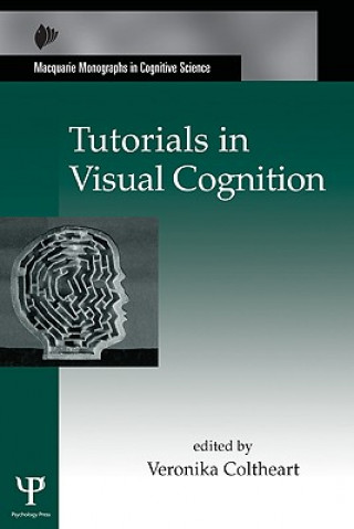 Knjiga Tutorials in Visual Cognition Veronika Coltheart