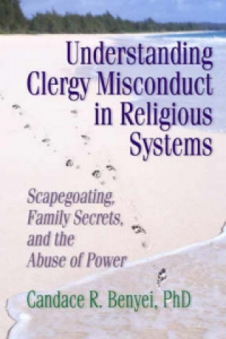 Kniha Understanding Clergy Misconduct in Religious Systems Harold G. Koenig