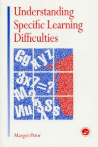 Knjiga Understanding Specific Learning Difficulties Margot Prior