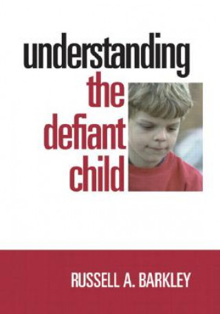 Digital Understanding the Defiant Child Russell A. Barkley