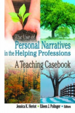Könyv Use of Personal Narratives in the Helping Professions Eileen J. Polinger