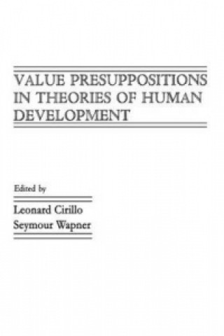 Knjiga Value Presuppositions in Theories of Human Development Cirillo