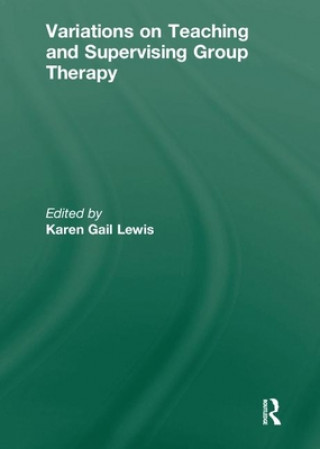 Carte Variations on Teaching and Supervising Group Therapy Karen Gail Lewis