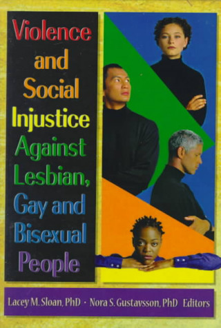 Knjiga Violence and Social Injustice Against Lesbian, Gay and Bisexual People Nora S. Gustavsson