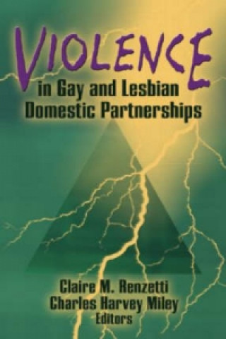 Książka Violence in Gay and Lesbian Domestic Partnerships Charles H. Miley