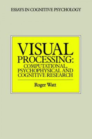 Könyv Visual Processing R. J. Watt