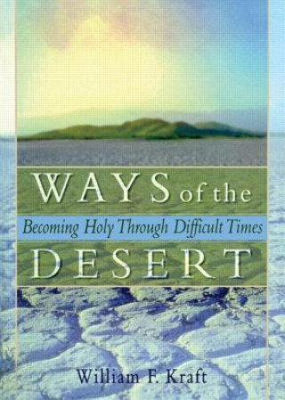 Kniha Ways of the Desert William F.D. Kraft