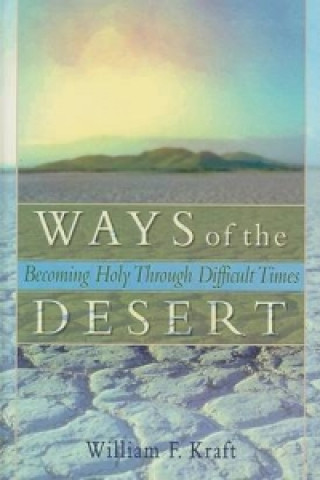 Książka Ways of the Desert William F. D. Kraft