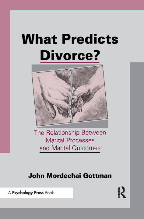 Carte What Predicts Divorce? John Mordechai Gottman