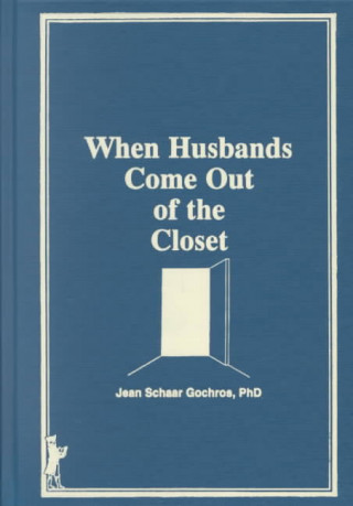 Книга When Husbands Come Out of the Closet Esther D Rothblum