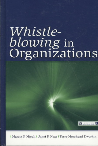 Kniha Whistle-Blowing in Organizations Terry M. Dworkin