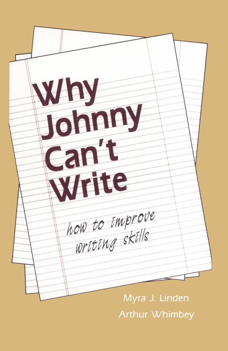 Książka Why Johnny Can't Write Arthur Whimbey