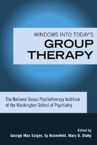 Carte Windows into Today's Group Therapy George Max Saiger