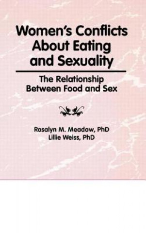 Книга Women's Conflicts About Eating and Sexuality Rosalyn Meadow