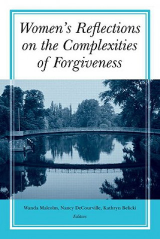 Kniha Women's Reflections on the Complexities of Forgiveness 