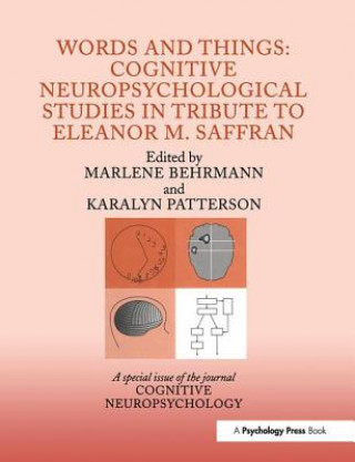 Книга Words and Things: Cognitive Neuropsychological Studies in Tribute to Eleanor M. Saffran Marlene Behrmann