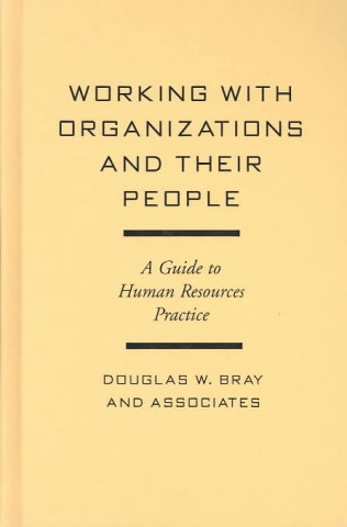 Libro Working With Organizations And Their People: A Guide To Huma Douglas W. Bray