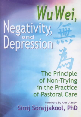 Carte Wu Wei, Negativity, and Depression Siroj Sorajjakool