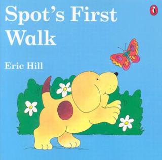 Kniha Spot's First Walk Eric Hill