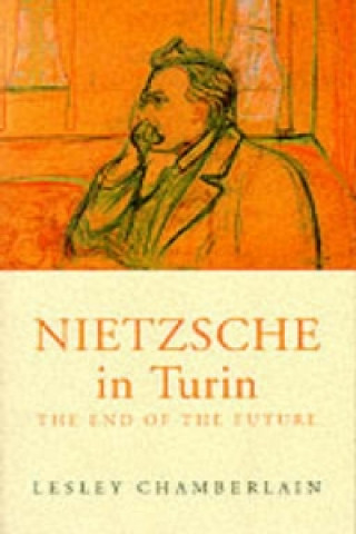 Kniha Nietzsche in Turin Lesley Chamberlain