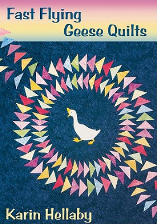 Carte Fast Flying Geese Quilts K. Hellaby
