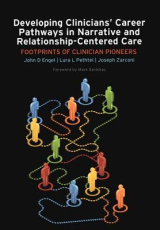 Книга Developing Clinicians' Career Pathways in Narrative and Relationship-Centered Care Joseph Zarconi