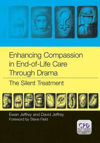 Kniha Enhancing Compassion in End-of-Life Care Through Drama David Jeffrey