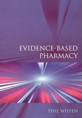 Kniha Evidence-Based Pharmacy Phil Wiffen