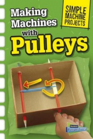 Kniha Making Machines with Pulleys Chris Oxlade