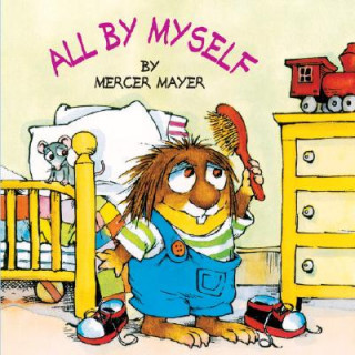 Knjiga All by Myself (Little Critter) Mercer Mayer
