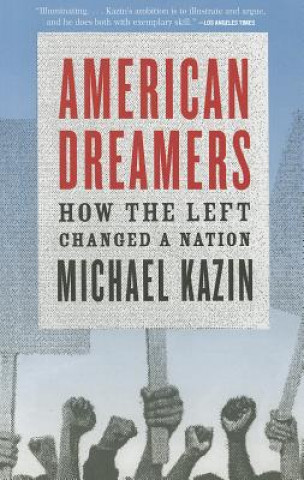 Kniha American Dreamers Michael Kazin