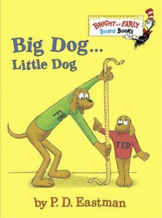 Könyv Big Dog . . . Little Dog P D Eastman