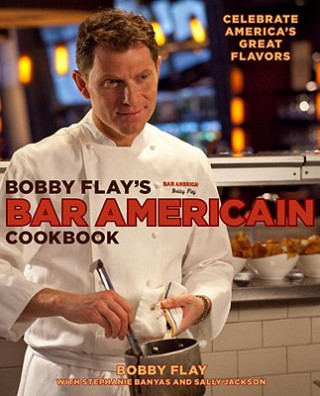 Carte Bobby Flay's Bar Americain Cookbook Stephanie Banyas