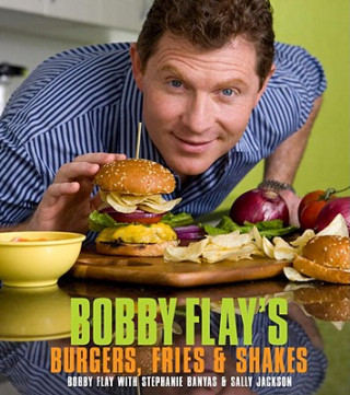 Könyv Bobby Flay's Burgers, Fries, and Shakes FLAY  BOBBY