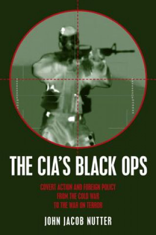 Kniha CIA's Black Ops John Jacob Nutter