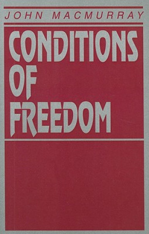 Kniha Conditions of Freedom John Macmurray