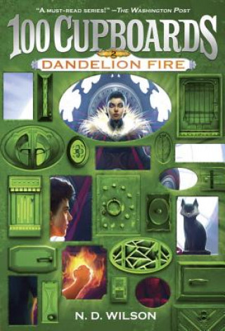 Könyv Dandelion Fire (100 Cupboards Book 2) N. D. Wilson