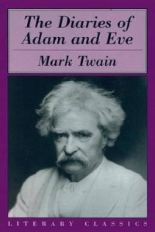 Könyv Diaries of Adam & Eve Mark Twain