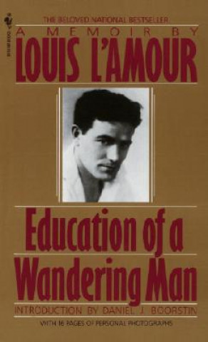 Carte Education of a Wandering Man Louis Ľamour