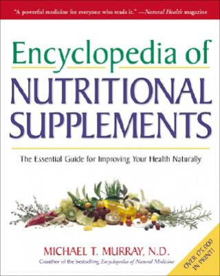 Könyv Encyclopedia of Nutritional Supplements Michael T. Murray